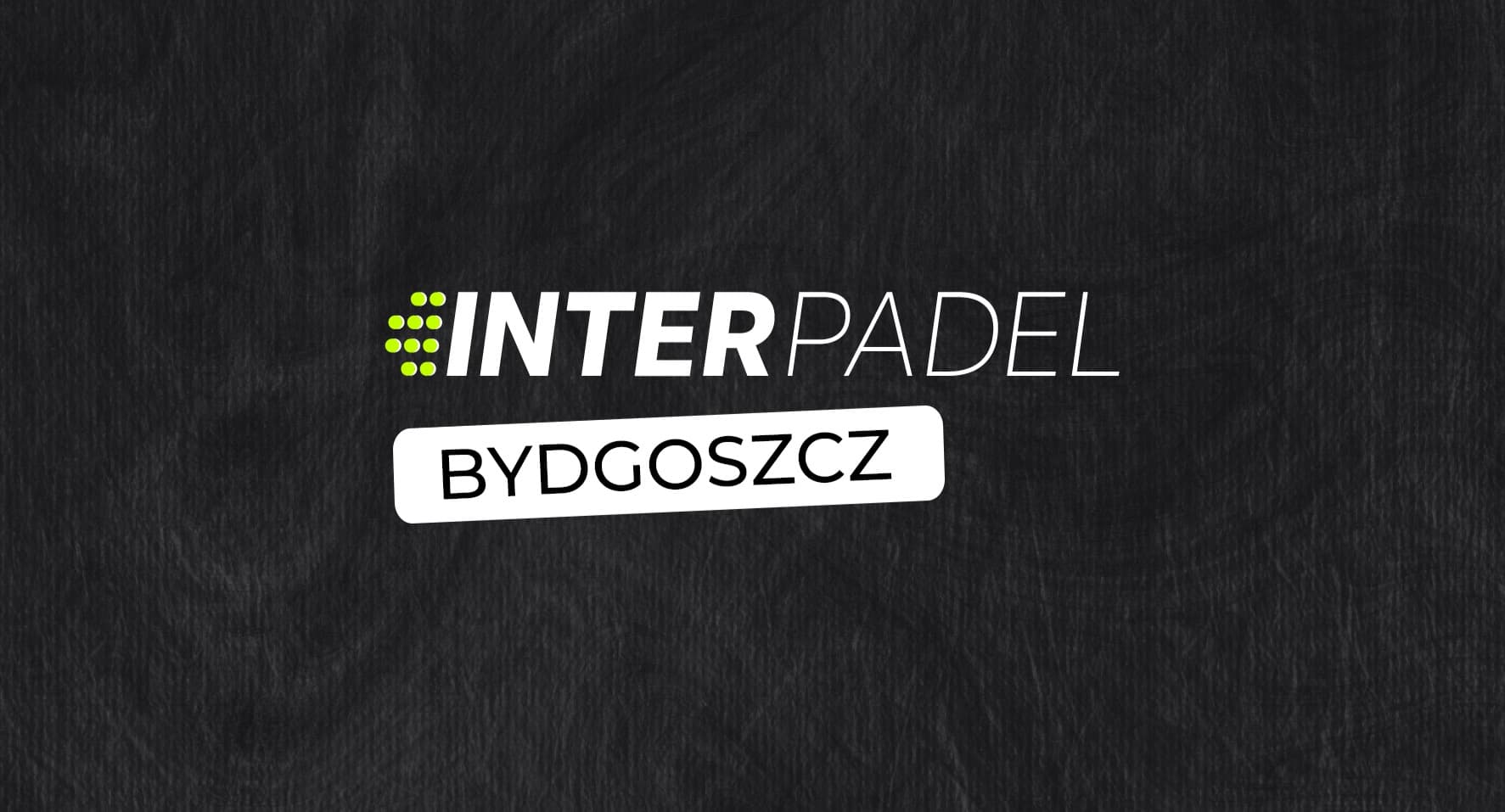 InterPadel Bydgoszcz